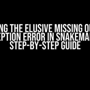 Solving the Elusive Missing Output Exception Error in Snakemake: A Step-by-Step Guide